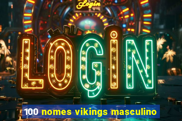 100 nomes vikings masculino